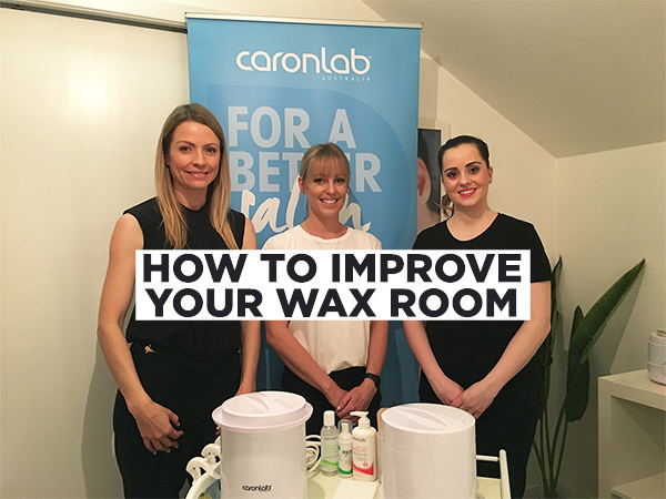 How to improve your wax room